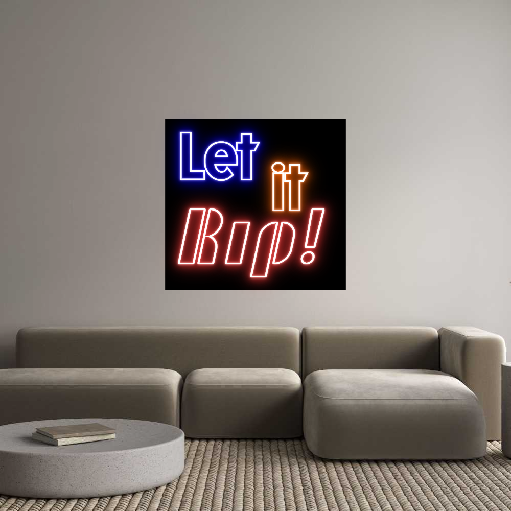 Custom Neon: Let it Rip!